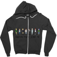 Normal People Scare Me (3) Zipper Hoodie | Artistshot