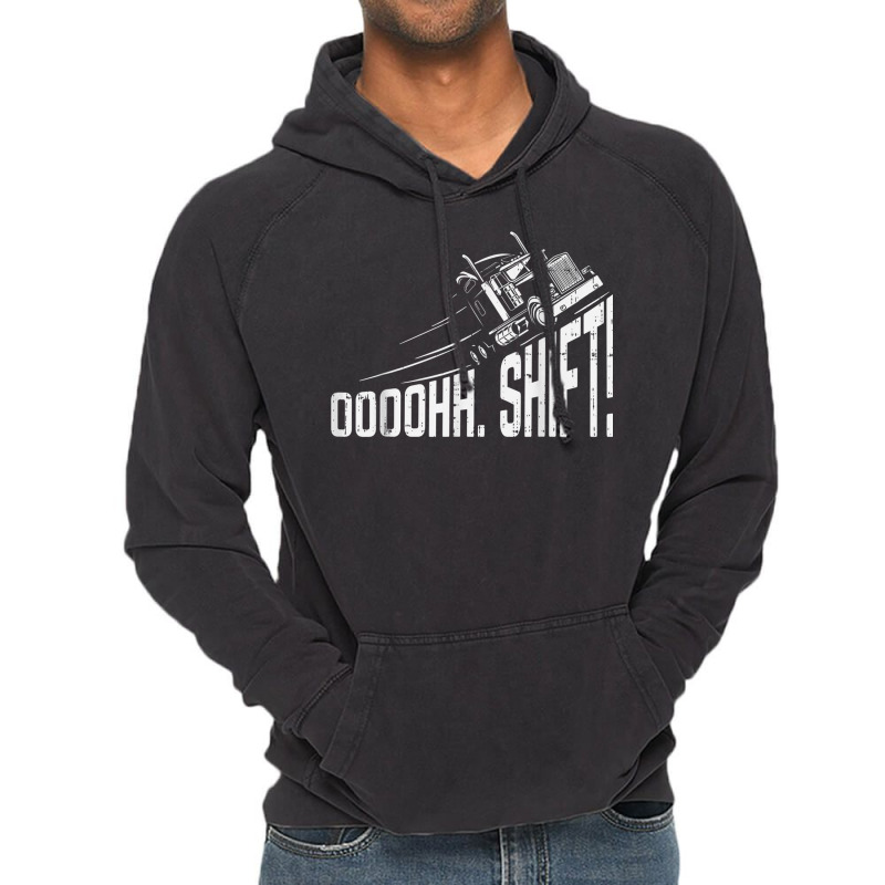 Ohh Shift Funny Truck Gear Big Rig Semi Trucker Driver Gift Vintage Hoodie | Artistshot