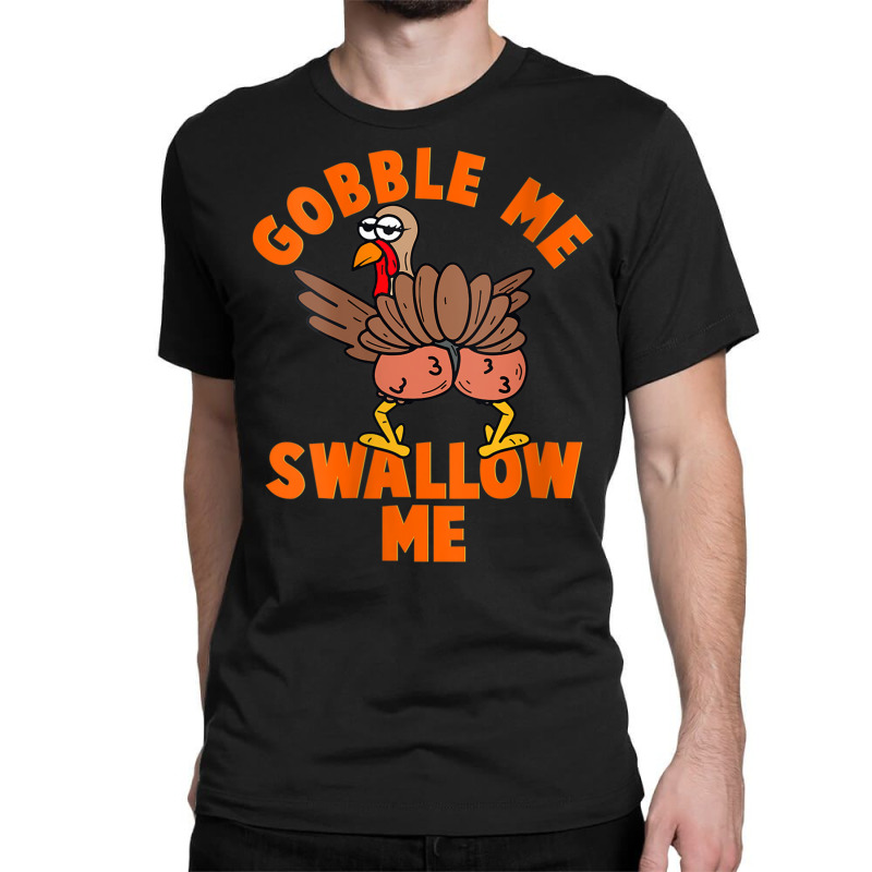 Womens Funny Christmas Twerking Turkey Gobble Me, Swallow Me V Neck T Classic T-shirt by cm-arts | Artistshot