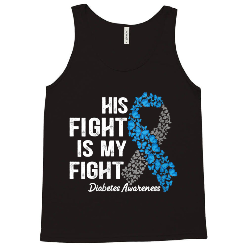 Womens T1d Apparel His Fight Is My Fight Type 1 Diabetes Awareness V N Tank Top by cm-arts | Artistshot