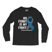 Womens T1d Apparel His Fight Is My Fight Type 1 Diabetes Awareness V N Long Sleeve Shirts | Artistshot