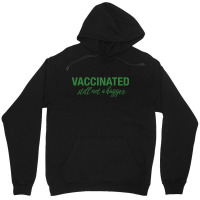 Vaccinated Still Not A Hugger Unisex Hoodie | Artistshot