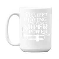 Playing The Trumpet Is My Superpower Trumpeter Player 15 Oz Coffee Mug | Artistshot