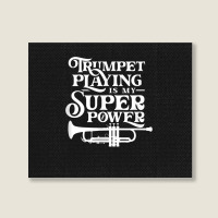 Playing The Trumpet Is My Superpower Trumpeter Player Landscape Canvas Print | Artistshot