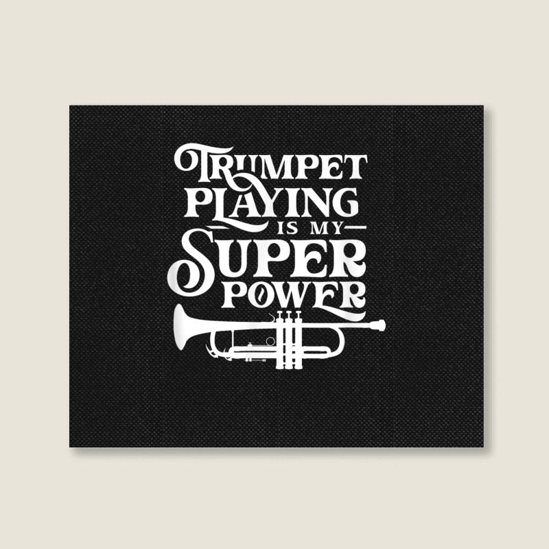 Playing The Trumpet Is My Superpower Trumpeter Player Landscape Canvas Print | Artistshot