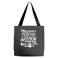 Playing The Trumpet Is My Superpower Trumpeter Player Tote Bags | Artistshot