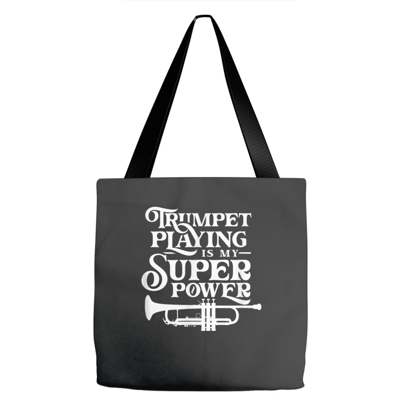 Playing The Trumpet Is My Superpower Trumpeter Player Tote Bags | Artistshot