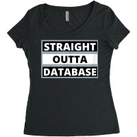 Straight Outta Database T Shirt Women's Triblend Scoop T-shirt | Artistshot