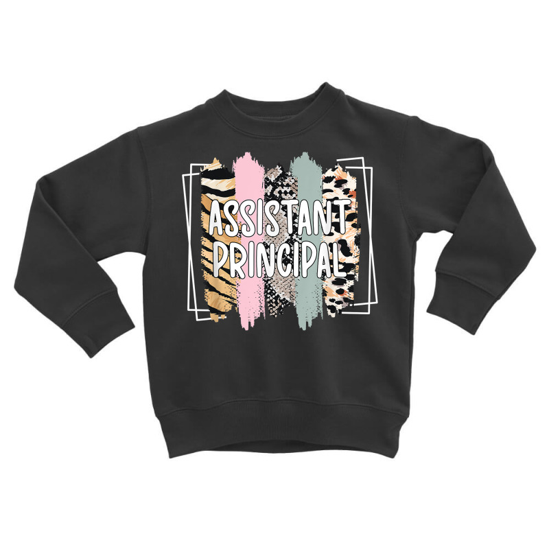 Assistant Principal Appreciation Assistant Principals T Shirt Toddler Sweatshirt by cm-arts | Artistshot