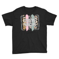 Assistant Principal Appreciation Assistant Principals T Shirt Youth Tee | Artistshot