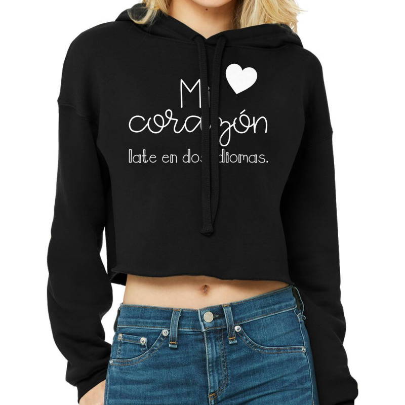 Mi Corazon Late En Dos Idiomas Bilingual Cropped Hoodie by KaseyReyes | Artistshot