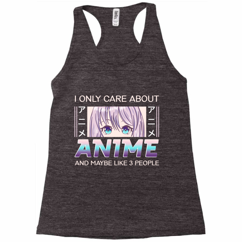 I Only Care About Anime And Like Maybe 3 People Anime Girl Pullover Ho Racerback Tank by cm-arts | Artistshot