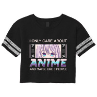 I Only Care About Anime And Like Maybe 3 People Anime Girl Pullover Ho Scorecard Crop Tee | Artistshot