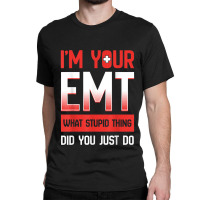 Emt Emergency Medical Technician Ambulance Responder Ems Classic T-shirt | Artistshot