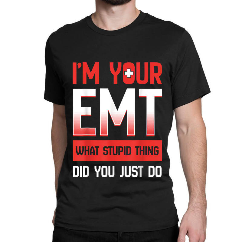 Emt Emergency Medical Technician Ambulance Responder Ems Classic T-shirt | Artistshot