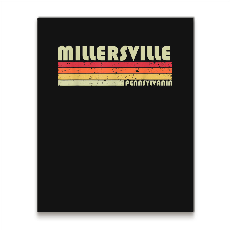 Millersville Pa Pennsylvania Funny City Home Root Gift Retro Metal Print Vertical | Artistshot