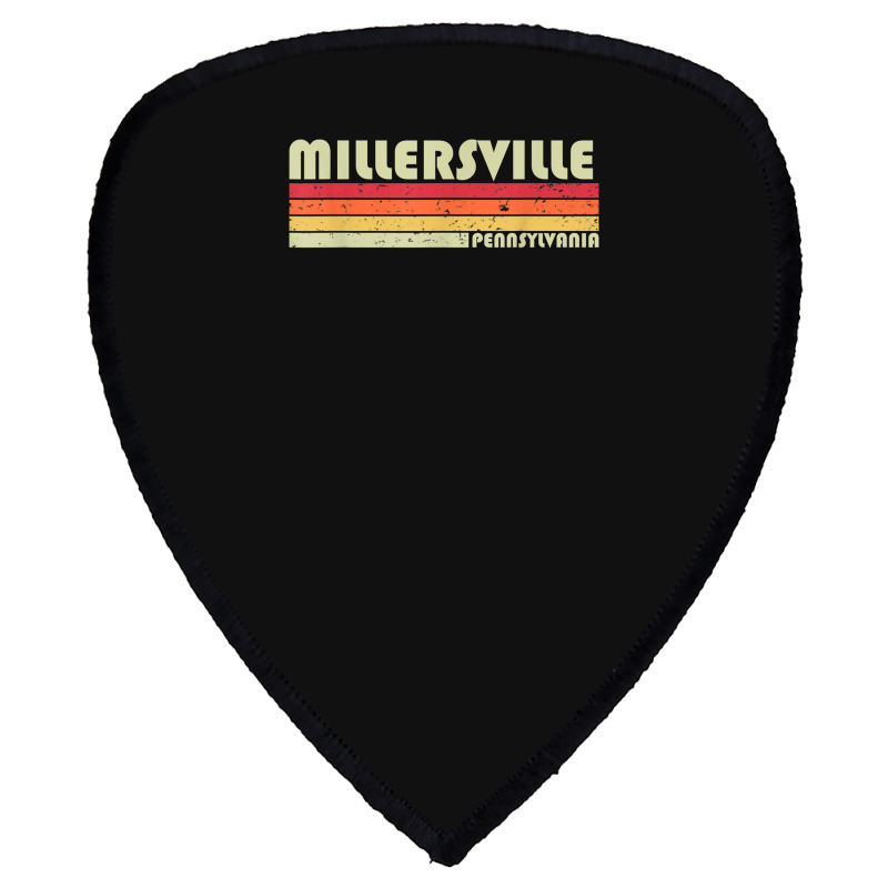 Millersville Pa Pennsylvania Funny City Home Root Gift Retro Shield S Patch | Artistshot