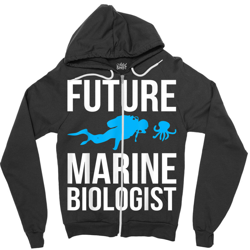 Future Marine Biologist Gift For Students Sea Life Zipper Hoodie | Artistshot