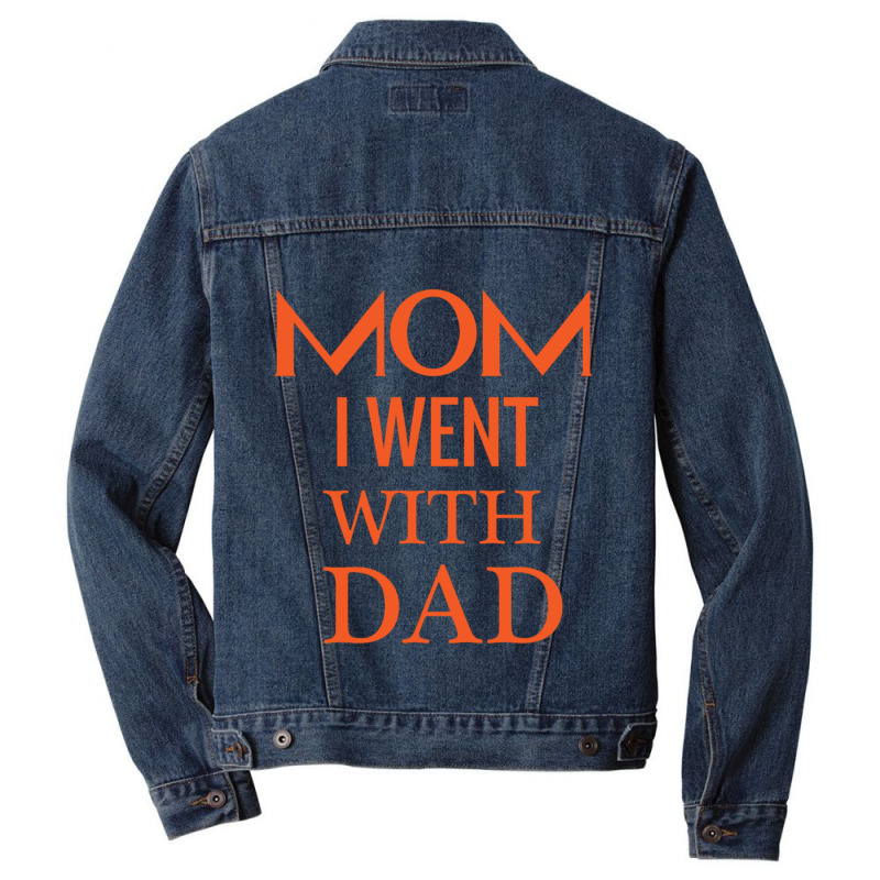 Mom I Went With Dad.mom To Bruh Men Denim Jacket | Artistshot