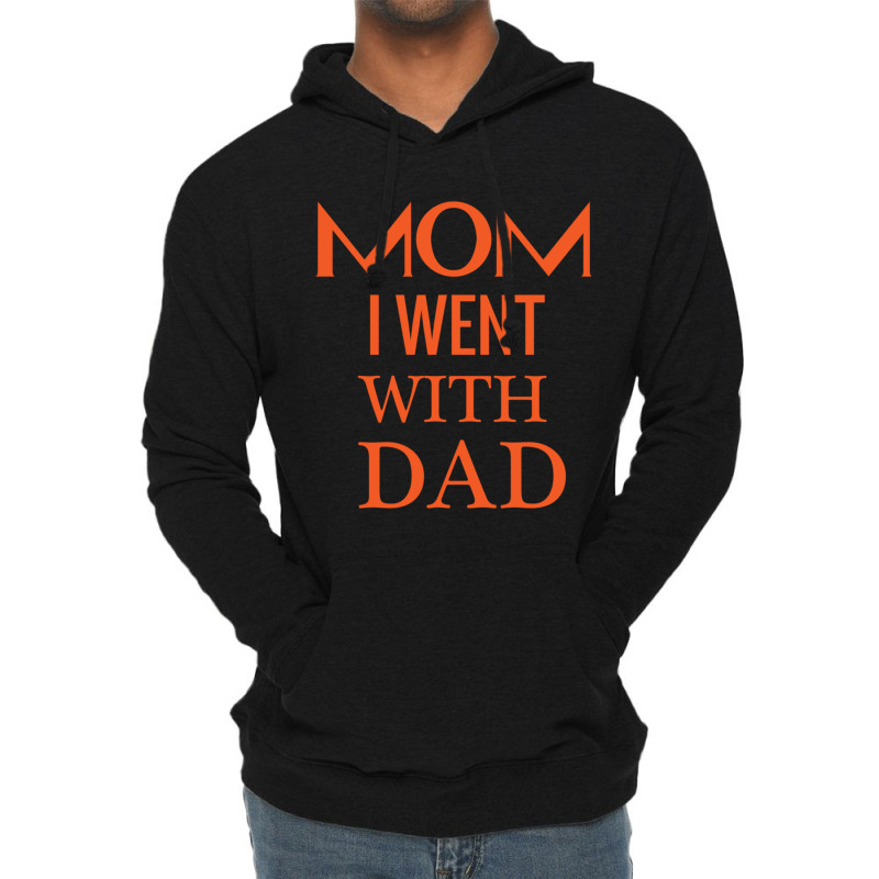 Mom I Went With Dad.mom To Bruh Lightweight Hoodie | Artistshot