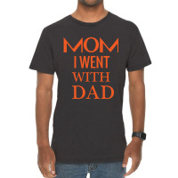 Mom I Went With Dad.mom To Bruh Vintage T-shirt | Artistshot