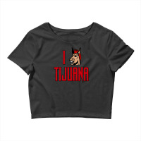 I Love Tijuana Donkey Show Crop Top | Artistshot