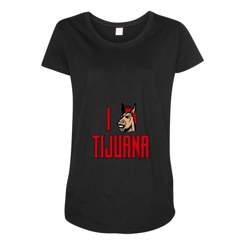 I Love Tijuana Donkey Show Maternity Scoop Neck T-shirt by ToddPotter | Artistshot