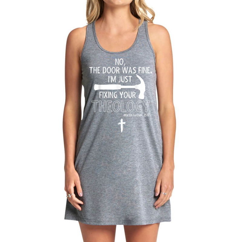 Lutheran, Fixing Your Theology, 95 Theses, Martin Luther T Shirt Tank Dress by cm-arts | Artistshot