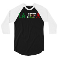 La Jefa Patron Mexican Map The Boss In Spanishs 3/4 Sleeve Shirt | Artistshot