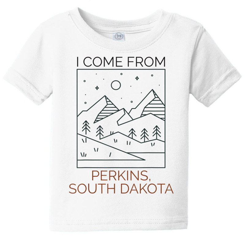 I Come From Perkins South Dakota T Shirt Baby Tee | Artistshot