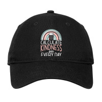 Calculate Kindness Into Every Day School Teaching Math Premium T Shirt Adjustable Cap | Artistshot