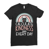 Calculate Kindness Into Every Day School Teaching Math Premium T Shirt Ladies Fitted T-shirt | Artistshot