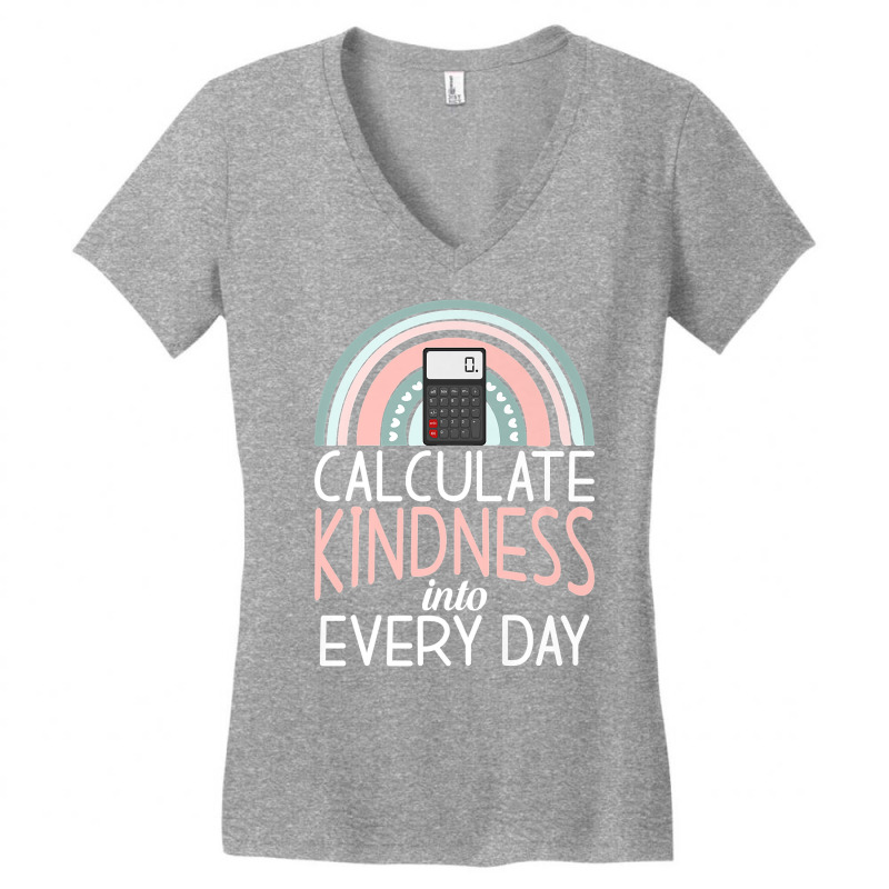 Calculate Kindness Into Every Day School Teaching Math Premium T Shirt Women's V-Neck T-Shirt by cm-arts | Artistshot