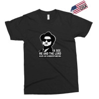 Jake Blues (john Belushi) - Me And The Lord Have An Understanding Exclusive T-shirt | Artistshot