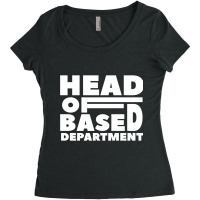 Head Of Based Department - Typography Design Essential Women's Triblend Scoop T-shirt | Artistshot