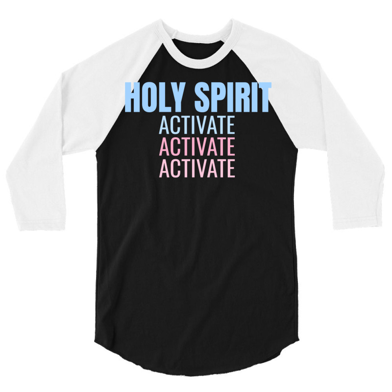 Holy Spirit Activate Shirt Christian Holy Spirit Activate Long Sleeve 3/4 Sleeve Shirt | Artistshot