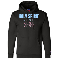 Holy Spirit Activate Shirt Christian Holy Spirit Activate Long Sleeve Champion Hoodie | Artistshot