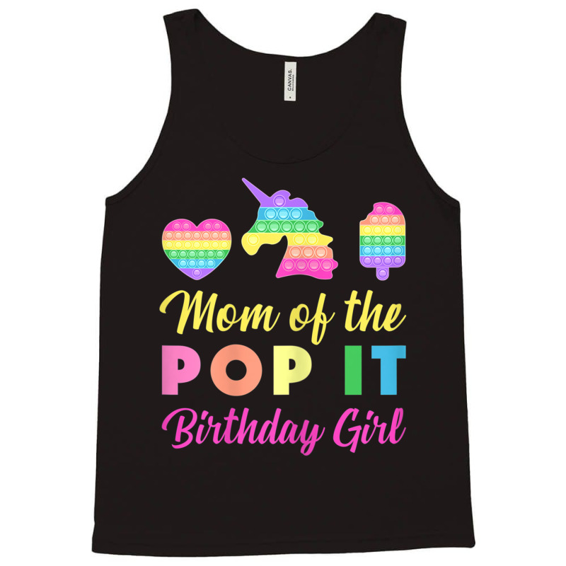 Mom Of The Pop It Birthday Girl Unicorn Heart Ice Cream Tank Top by KaseyReyes | Artistshot