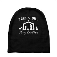 True Story Nativity Merry Christmas Jesus Birth Gift T Shirt Baby Beanies | Artistshot