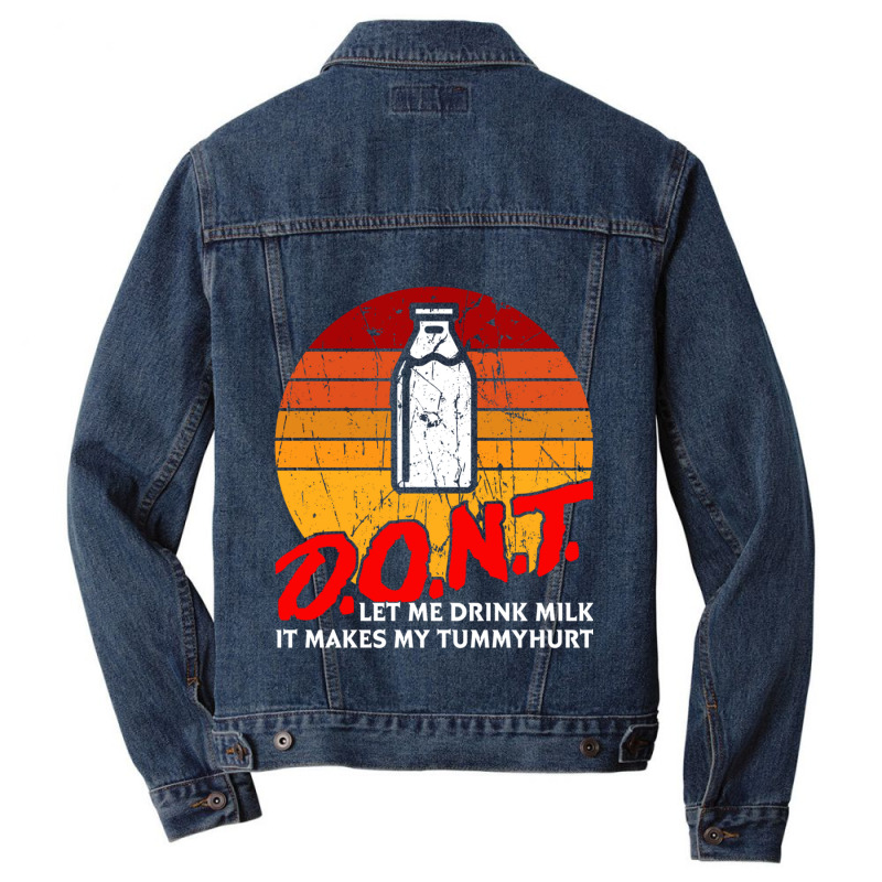 Dont Let Me Drink Milk It Makes My Tummy Hurt Vintage Men Denim Jacket by cm-arts | Artistshot