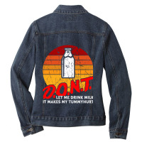 Dont Let Me Drink Milk It Makes My Tummy Hurt Vintage Ladies Denim Jacket | Artistshot