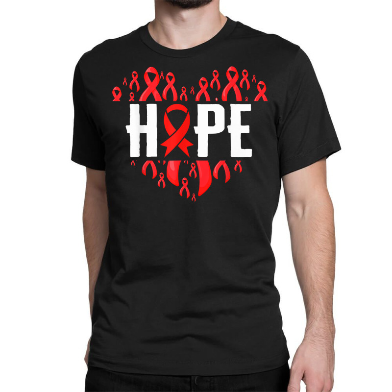 Hiv Aids Awareness Month Hope Ribbon Red World Aids Day T Shirt Classic T-shirt by cm-arts | Artistshot