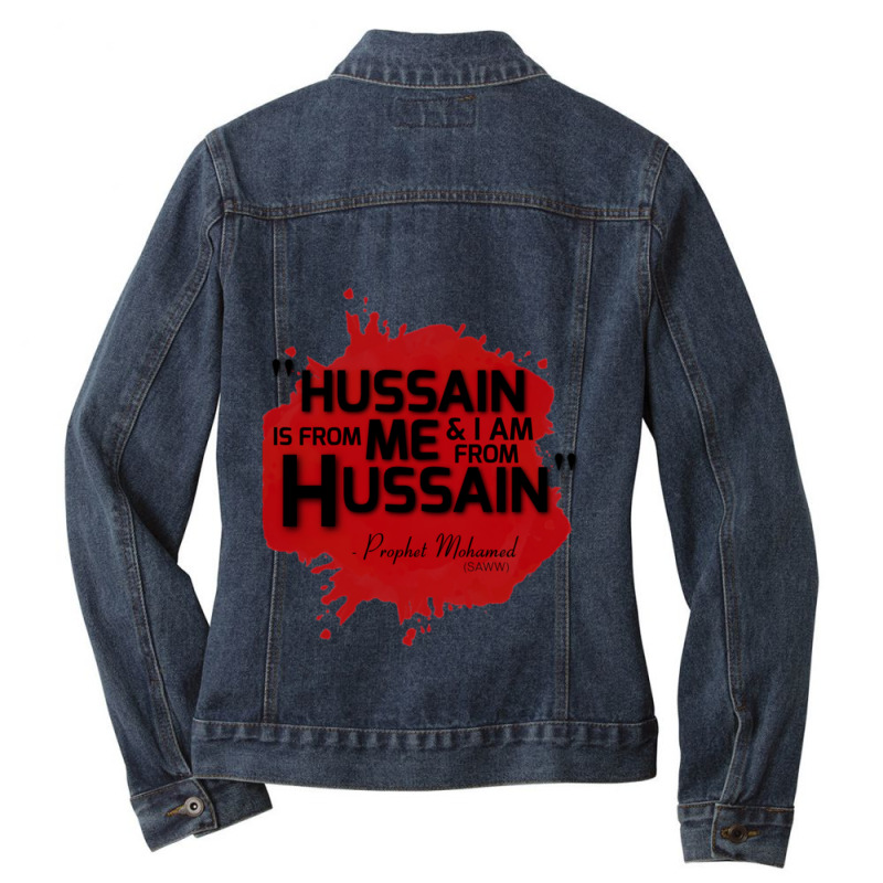 Hussain Is From Me Amp I Am From Hussain - Prophet Mohamed Ladies Denim Jacket by cm-arts | Artistshot