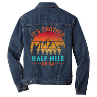 Its Another Half Mile Or So T  Shirt Men Denim Jacket | Artistshot