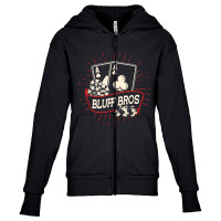 Bluff Bros   Texas Hold'em Gambling Casino Gambler Poker T Shirt Youth Zipper Hoodie | Artistshot