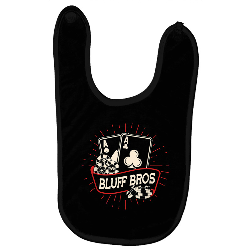 Bluff Bros   Texas Hold'em Gambling Casino Gambler Poker T Shirt Baby Bibs | Artistshot