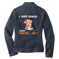 I Just Really  Like Foxes, Ok! Ladies Denim Jacket | Artistshot