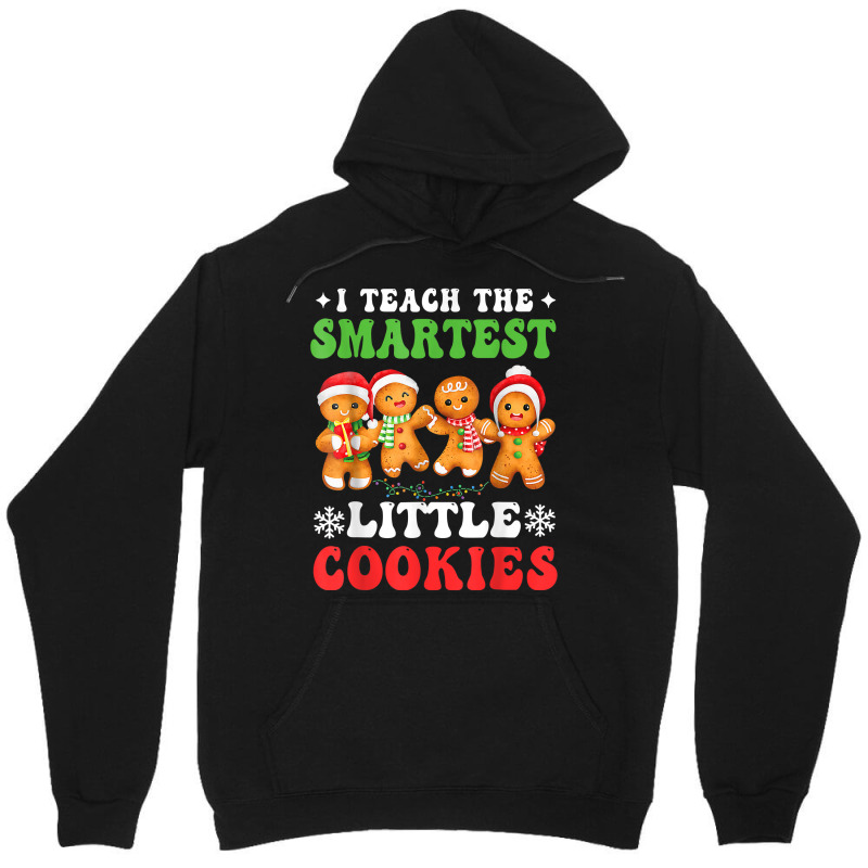 I Teach The Smartest Cookies Gingerbread Christmas Groovy T Shirt Unisex Hoodie | Artistshot