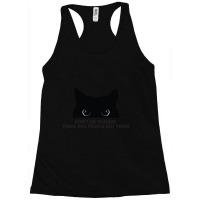 Dont Go Outside There Are People Out There Racerback Tank | Artistshot