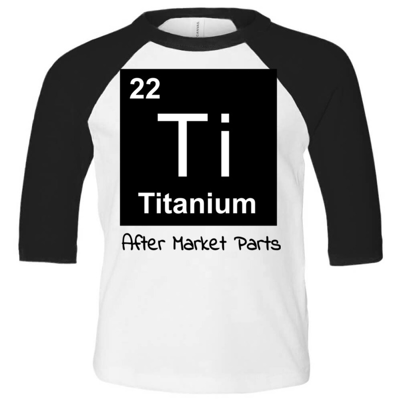 Titanium After Market Parts Sweatshirt Toddler 3/4 Sleeve Tee | Artistshot